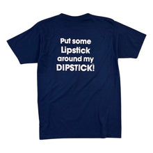 Load image into Gallery viewer, Vintage Put Some Lipstick Around My Dipstick Tee - L

