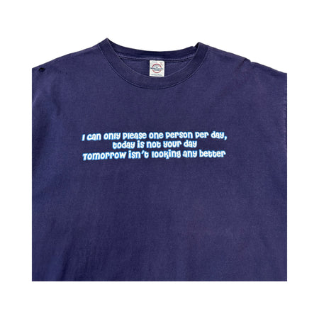 Vintage 'I Can Only Please One Person Per Day' Tee - XL