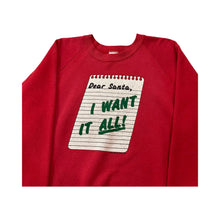 Load image into Gallery viewer, Vintage 1990 ‘Dear Santa, I Want It All!’ Crew Neck - XL
