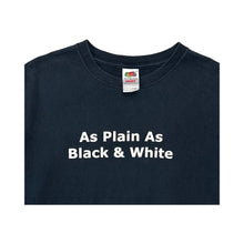 Load image into Gallery viewer, 00’s &#39;As Plain As Black And White&#39; Tee - L
