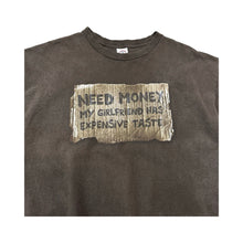 Load image into Gallery viewer, Vintage &#39;Need Money My Girlfriend Has Expensive Taste&#39; Tee - XL
