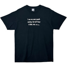 Load image into Gallery viewer, Vintage &#39;I can See Your Mouth Moving…&#39; Tee - L
