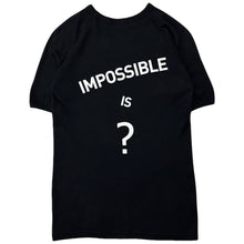 Load image into Gallery viewer, Vintage ‘Impossible is ?’ Tee - S
