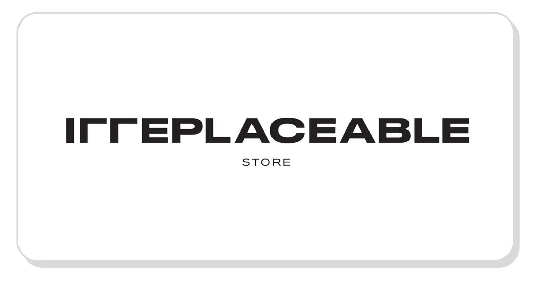 IRREPLACEABLE STORE E-GIFT CARD